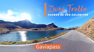 Zwei Trolle fahren zu den Dolomiten - Episode 2 - Gaviapass