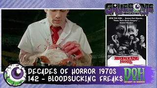 Review of BLOODSUCKING FREAKS (1976) – Episode 142 – Decades of Horror 1970s