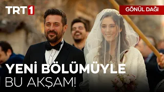 Gönül Dağı Yeni Bölümüyle Bu Akşam TRT 1'de!