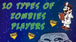 10 TYPES OF ZOMBIES PLAYERS- Which one are you? (Call of Duty: Zombies)