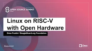 Linux on RISC-V with Open Hardware - Drew Fustini, BeagleBoard.org Foundation