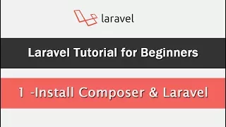 Laravel Tutorial for Beginners - Install Composer & Laravel