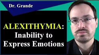 What is Alexithymia? (Inability to Express or Recognize Emotions)