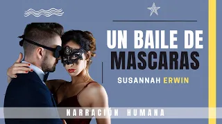 UN BAILE DE MÁSCARAS | AudioNovela en español (narración humana)