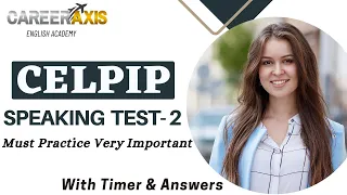 Celpip Speaking Mock Test - 2 With Sample Answers | Celpip Speaking Practice Test | Must Practice!!