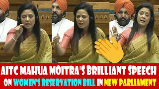 AITC Mahua Moitra's Brilliant Speech 💪 On Women's Reservation Bill in New Parliament | AITC in Lok S