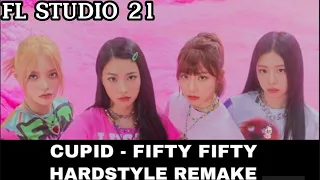 Cupid - Fifty Fifty Hardstyle Flp FL 21