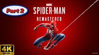 Marvel's Spider Man Remastered 4K | Part 2 Let's Play | PC Gameplay