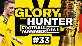 GLORY HUNTER FM20 | #33 | OUR CUP ADVENTURE! | Football Manager 2020