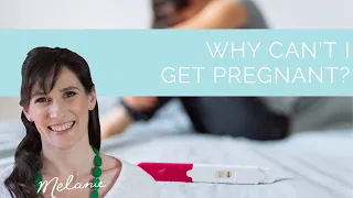 Why can't I get pregnant?