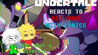 Undertale reacts to Big Shot with Lyrics - Deltarune Chapter 2 Cover