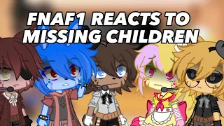 Past FNAF1 react to missing children||GCRV||FNAF||MY AU||vinx1398||