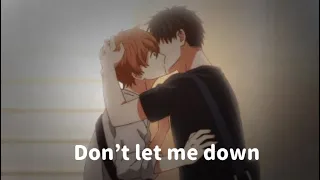 Given ~[AMV]~ Don’t let me down