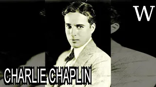 CHARLIE CHAPLIN - WikiVidi Documentary