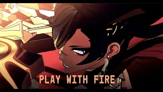 Play With Fire | Pyro Genshin Impact AMV