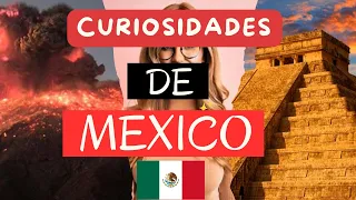 10 Curiosidades que no Sabías sobre México