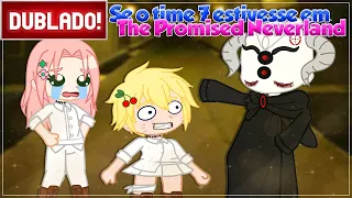 [ DUBLADO ] O TIME 7  EM " THE PROMISED NEVERLAND " l MINI FILME GACHA CLUB