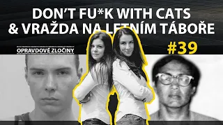 #39 - Don’t fu*k with cats & Vražda na letním táboře