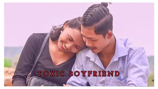 Toxic Boyfriend | New Garo Film 2023