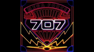 707 - Mega force [lyrics] (HQ Sound) (AOR/Melodic Rock)