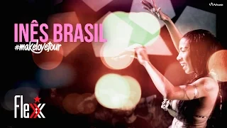 Inês Brasil na FLEXX (Make Love e Undererê Ao Vivo)