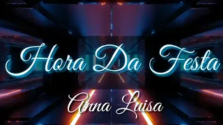 MIX - Abertura Da Pista De Dança Da Anna Luisa - Hora Da Festa