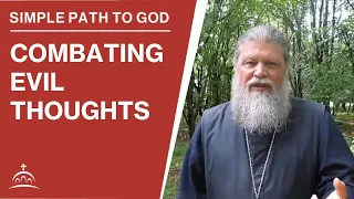 Combating Evil Thoughts (w/ Fr. Spyridon Bailey)