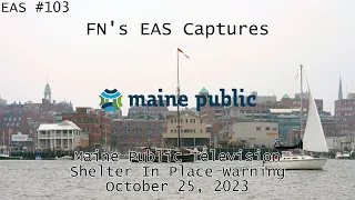 (EXTREMELY RARE) Shelter In Place Warning on Maine Public Television (10/25/2023) (EAS #103)