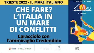 Che fare? L’Italia in un mare di conflitti - Trieste 2022