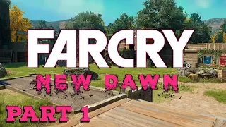 FarCry New Dawn | Part 1 | Post Apocalyptic Adventure