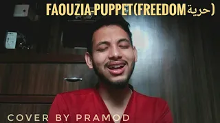 Faouzia - Puppet COVER  (Freedom (حرية)) Work In Progress|| Cover by Pramod