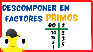 Descomposición en  FACTORES  PRIMOS ( Como sacar la 2 Mitad , 3 Tercera y 5 Quinta))