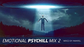 Emotional PsyChill Mix 2 by Amarel (Psychedelic Chill Out, Psybient)