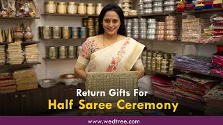 Return Gifts For Half Saree Ceremony | Wedtree | 22 May 24