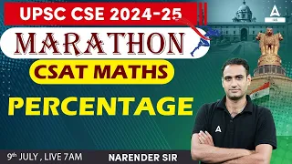 UPSC CSE 2024-25  | CSAT Math's | Percentage marathon by Narender sir