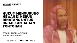 Hukum Mengurung Hewan di Kebun Binatang - Syaikh Abdul Aziz bin Abdullah bin Baz