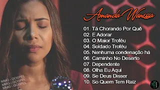 Amanda Wanessa - Tá Chorando Por Quê?... (Voz e Piano) Hinos evangélicos 2023