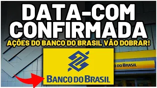 🚨URGENTE! DESDOBRAMENTO BANCO DO BRASIL: DATA-COM CONFIRMADA! AÇÕES BBAS3 VÃO VALORIZAR? DIVIDENDOS?