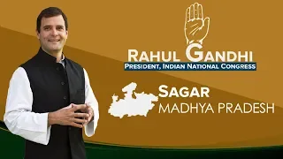 LIVE: Congress President Rahul Gandhi addresses a public gathering in Sagar, Madhya Pradesh