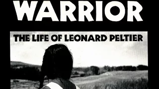 WARRIOR The Life of Leonard Peltier