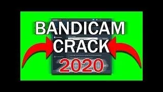 Hack BANDICAM 2020!(Worked)27.05.2020/Кряк БАНДИКАМА 2020(РАБОТАЕТ)