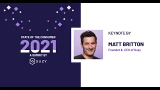 Suzy CEO Matt Britton | Webinar | State of the Consumer 2021| Consumer Trends Predicitons