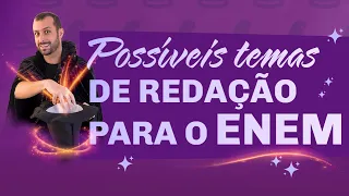 Possíveis temas de redação para o Enem | Prof. Raphael Reis