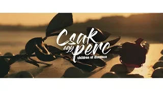 Children of Distance - Csak egy perc (Official Lyrics Video)