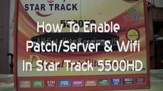 How To Enable Patch Server & Wifi In Star Track 5500HD