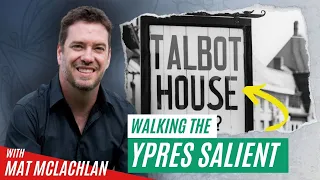 Walking the Ypres Salient with Mat McLachlan: Talbot House