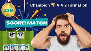 Score! Match Gold No.119🏅Champion summer League🏆 using formation 4-4-2 #scorematch #youtube