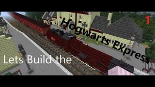 Lets Build the Hogwarts Express Tutorial Part One of Two