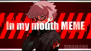 IN MY MOUTH | MEME (OC) ※Flash & Blood warning（点滅&流血表現注意）