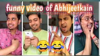 Funny Video of ABHIJEETKAIN... 😂😂🤣🤣